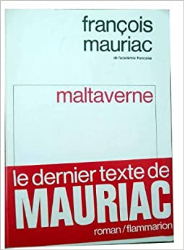 MALTAVERNE de Francois Mauriac 1972 edition Flammarion